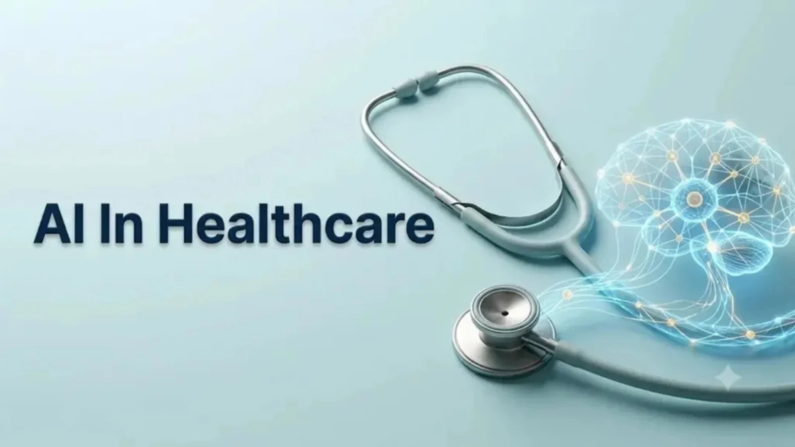 Stethoscope beside a glowing neural-network brain, headed AI in Healthcare
